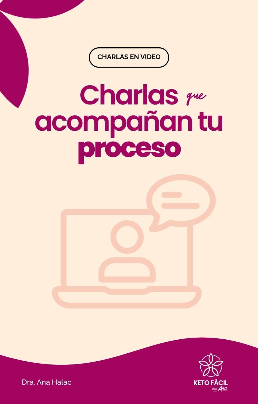 charlas que acompañan tu proceso, keto facil, ana halac